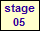 stage
05